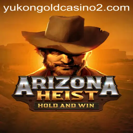 ArizonaHeist: Dive into the Thrilling World of High-Stakes Adventure