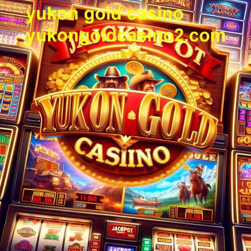 Explorando a Emoção dos Jogos de Jackpot no Yukon Gold Casino